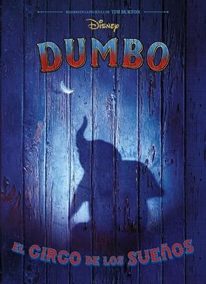 DUMBO. NARRATIVA. EL CIRCO DE LOS SUEÑOS | 9788417529369 | DISNEY