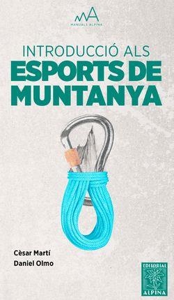 INTRODUCCIÓ ALS ESPORTS DE MUNTANYA | 9788480907118 | MARTI, CESAR / OLMO, DANIEL