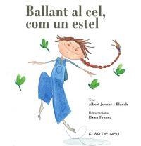BALLANT AL CEL, COM UN ESTEL | 9788480906999 | JUVANY, ALBERT
