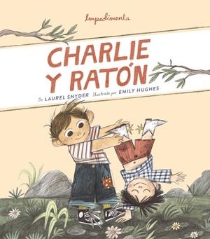 CHARLIE Y RATÓN | 9788417553104 | HUGHES / SNYDER