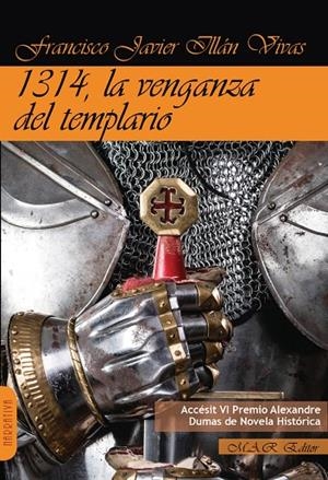1314, LA VENGANZA DEL TEMPLARIO | 9788417433130 | ILLAN VIVAS, FRANCISCO JAVIER