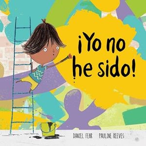 ¡YO NO HE SIDO! | 9788417673093 | FEHR / REEVES