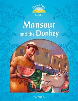 CLASSIC TALES. MANSOUR AND THE DONKEY (MP3 PACK) | 9780194008167 | ARENGO, SUE