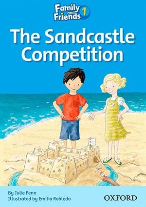 FAMILY AND FRIENDS. THE SANDCASTLE COMPETITION | 9780194802536 | ARENGO, SUE