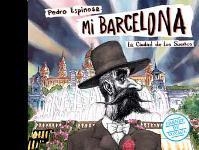 MI BARCELONA. LA CIUDAD DE LOS SUEÑOS | 9788491561804 | ESPINOSA SAÉNZ, PEDRO