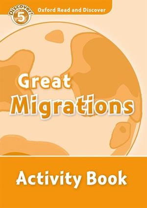 OXFORD READ AND DISCOVER. GREAT MIGRATIONS ACTIVITY BOOK | 9780194645119 | BLADON, RACHEL
