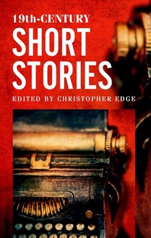19TH CENTURY SHORT STORIES | 9780198367338 | EDGE, CHRISTOPHER