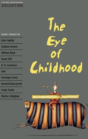 OXFORD BOOKWORMS COLLECTION. THE EYE OF CHILDHOOD | 9780194228138 | ESCOTT, JOHN