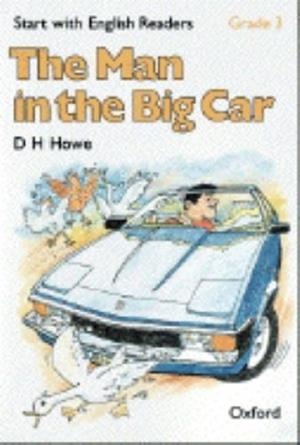 START WITH ENGLISH READERS. THE MAN IN THE BIG CAR | 9780194335492 | HOWE, D. H. / HOPKINS, FELICITY / BORDER, ROSEMARY