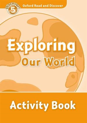 OXFORD READ AND DISCOVER. EXPLORING OUR WORLD ACTIVITY BOOK | 9780194645102 | MARTIN, JACQUELINE