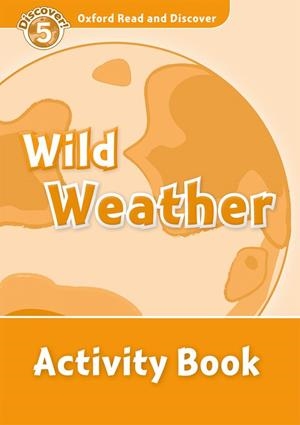 OXFORD READ AND DISCOVER. WILD WEATHER ACTIVITY BOOK | 9780194645089 | MARTIN, JACQUELINE