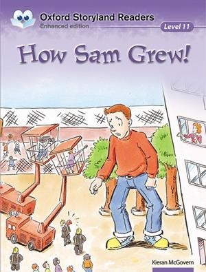 OXFORD STORYLAND READERS. HOW SAM GREW | 9780195969887 | MCGOVERN, KIERAN / KAU WU, SIU