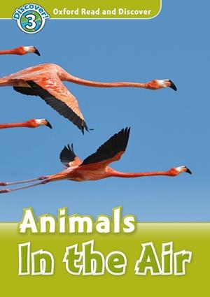 OXFORD READ AND DISCOVER. ANIMALS IN THE AIR MP3 PACK | 9780194021753 | QUINN, ROBERT