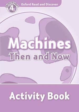 OXFORD READ AND DISCOVER. MACHINES THEN AND NOW ACTIVITY BOOK | 9780194644471 | QUINN, ROBERT