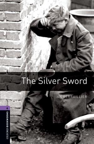 SILVER SWORD, THE | 9780194791854 | SERRAILLIER, IAN