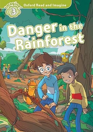 OXFORD READ AND IMAGINE 3. DANGER IN THE RAINFOREST + AUDIO CD PACK | 9780194736732 | VARIOS AUTORES