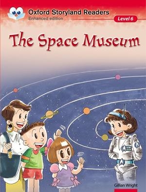 OXFORD STORYLAND READERS. THE SPACE MUSEUM | 9780195969665 | WRIGHT, GILLIAN