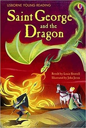 SAINT GEORGE AND THE DRAGON | 9781409535911 | STOWELL, LOUIE