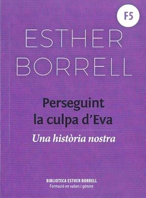 PERSEGUINT LA CULPA D'EVA | 9788494920424 | BORRELL ROSELL, ESTHER