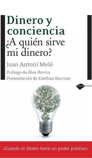 DINERO Y CONCIENCIA | 9788496981690 | MELE, JOAN ANTONI