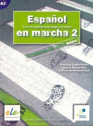 ESPAÑOL EN MARCHA 2 | 9788497782012 | CASTRO, FRANCISCA / RODERO, IGNACIO / DÍAZ BALLESTEROS, PILAR