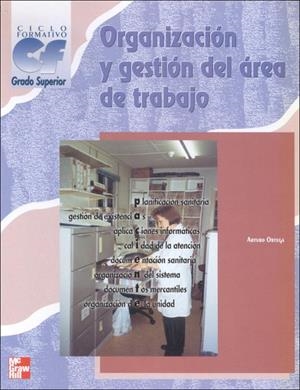 ORGANIZACIÓN Y GESTIÓN DEL ÁREA DE TRABAJO. GRADO SUPERIOR | 9788448126087 | ORTEGA PÉREZ, ARTURO