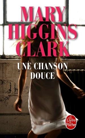 CHANSON DOUCE, UNE | 9782253166337 | CLARK, MARY HIGGINS