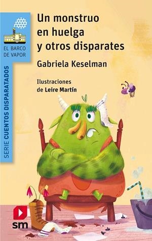 MONSTRUO EN HUELGA Y OTROS DISPARATES, UN | 9788491072843 | KESELMAN, GABRIELA