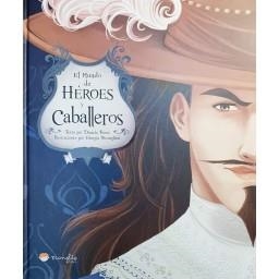 MUNDO DE HEROES Y CABALLEROS, EL | 9788417299200 | DANIELLA ROSSI