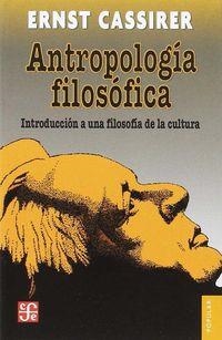 ANTROPOLOGÍA FILOSÓFICA | 9786071637352 | CASSIRER, ERNST