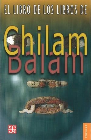 LIBRO DE LOS LIBROS DE CHILAM BALAM, EL | 9789681609771