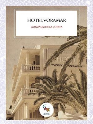 HOTEL VORAMAR | 9788416900886 | DE LA CUESTA, J. MANUEL