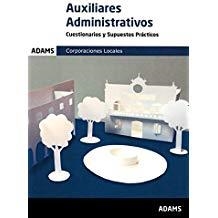 CUESTIONARIOS Y SUPUESTOS DE AUXILIARES ADMINISTRATIVOS ADMINISTRACIÓN LOCAL | 9788491473596 | OBRA COLECTIVA