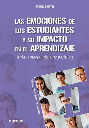 EMOCIONES DE LOS ESTUDIANTES Y SU IMPACTO EN EL APRENDIZAJE | 9788427725676 | SMITH, MARC