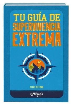 TU GUÍA DE SUPERVIVENCIA EXTREMA | 9789876377508 | GIFFORD, CLIVE
