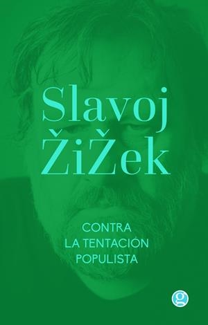 CONTRA LA TENTACIÓN POPULISTA | 9789874086631 | ZIZEK, SLAJOV