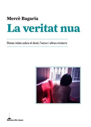 VERITAT NUA, LA | 9788415526797 | BAGARIA MELLADO, MERCE