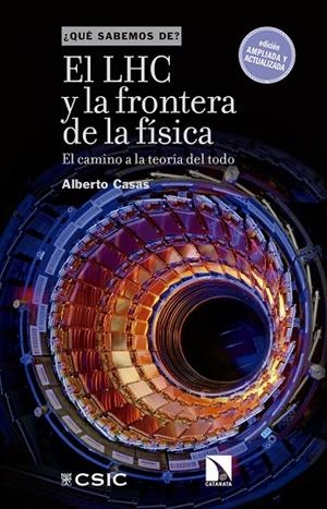 LHC Y LA FRONTERA DE LA FÍSICA, EL | 9788490976432 | CASAS GONZALEZ, ALBERTO