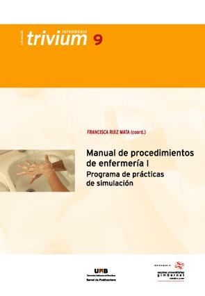 MANUAL DE PROCEDIMENTOS DE ENFERMERÍA I. PROGRAMA DE PRÁCTICAS DE SIMULACIÓ | 9788449036200 | RUIZ MATA, FRANCISCA