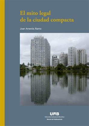 MITO LEGAL DE LA CIUDAD COMPACTA, EL | 9788449056741 | AMENÓS ÁLAMO, JOAN 