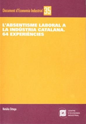 ABSENTISME LABORAL A LA INDUSTRIA CATALANA, L' | 9788493532468 | ORTEGA, NATÀLIA 