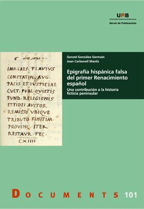 EPIGRAFÍA HISPÁNICA FALSA DEL PRIMER RENACIMIENTO ESPAÑOL | 9788449029844 | GONZÁLEZ GERMAIN, GERARD / CARBONELL MANILS, JOAN 