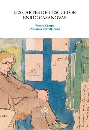 CARTES DE L'ESCULTOR ENRIC CASANOVAS, LES | 9788449054341 | CAMPS, TERESA / PORTELL, SUSANNA 