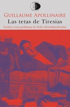 TETAS DE TIRESIAS, LAS | 9788417231057 | APOLLINAIRE, GUILLAUME