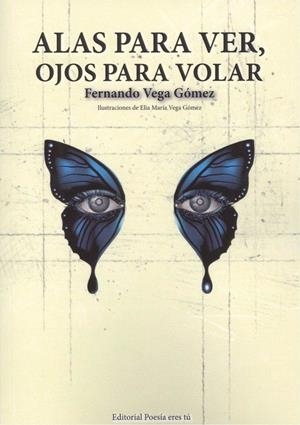 ALAS PARA VER OJOS PARA VOLAR | 9788417754020 | VEGA, FERNANDO