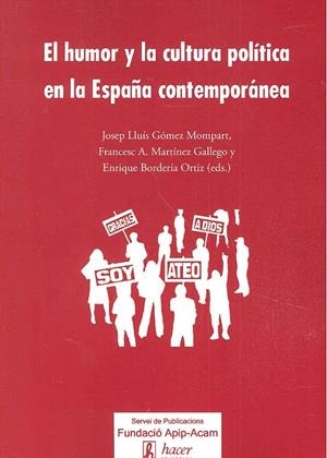 HUMOR Y LA CULTURA POLÍTICA EN LA ESPAÑA CONTEMPORÁNEA, EL | 9788496913493