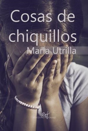 COSAS DE CHIQUILLOS | 9788494993206 | UTRILLA, MARIA