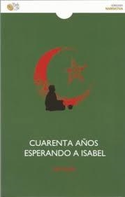 CUARENTA AÑOS ESPERANDO A ISABEL | 9788417263317 | JATIBI, SAÍD