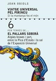 PER TERRES DE... EL PALLARS SOBIRÀ | 9788494922947 | OBIOLS, JOAN
