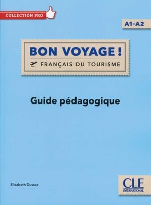 BON VOYAGUE! - NIVEAU A1/A2 - GUIDE PÉDAGOGIQUE | 9782090386813 | DUSSAC, ELISABETH